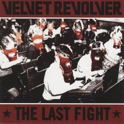 Velvet Revolver : The Last Fight